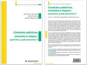 Couverture du livre « Conduites addictives, conduites à risques » de Jean-Luc Venisse, Daniel Bailly, Michel Reynaud, éd. Masson